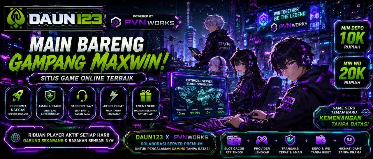 DAUN123 @ Optimasi Server Game Online Bebas Tanpa Drama Bersama PVN Works
